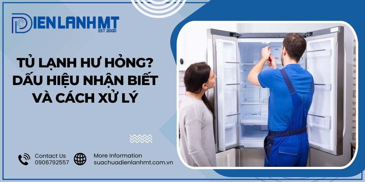 Các dấu hiệu nhận biết tủ lạnh đang gặp vấn đề