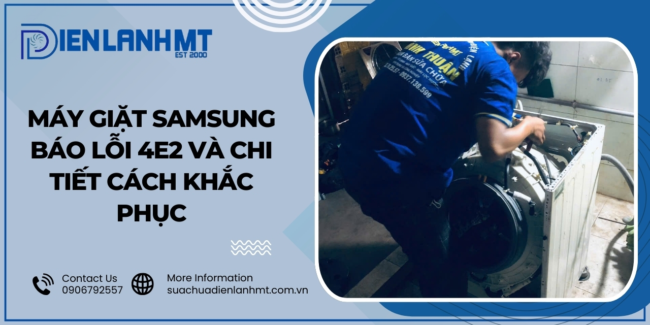 Cách khắc phục lỗi 4E2 máy giặt Samsung