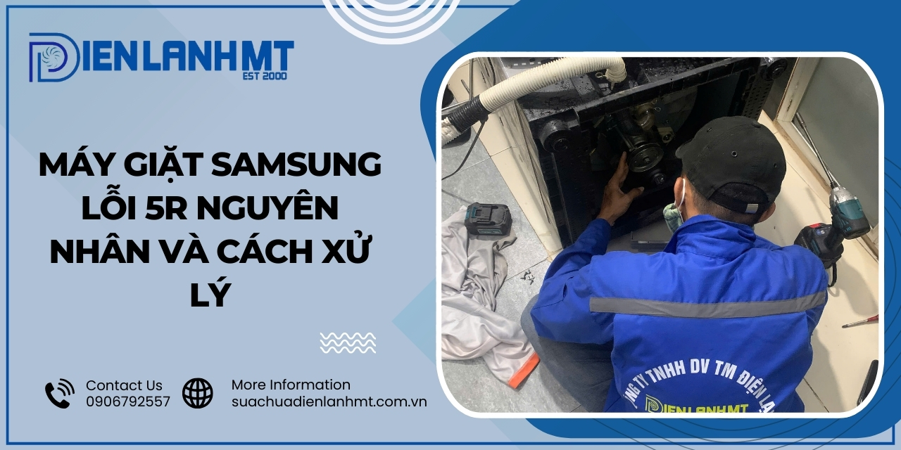 Cách khắc phục lỗi 5R máy giặt Samsung?