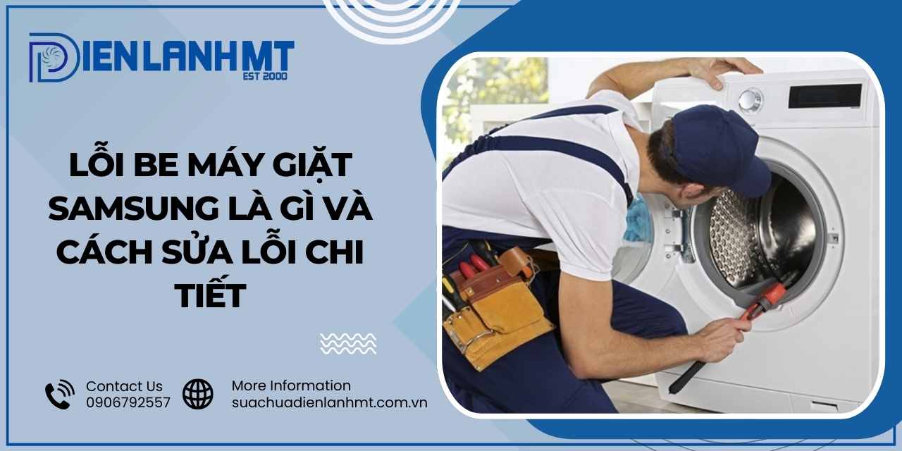 Cách khắc phục lỗi BE máy giặt Samsung