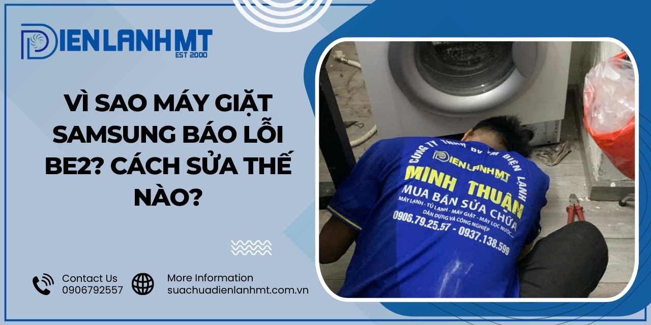 Cách khắc phục lỗi BE2 máy giặt Samsung