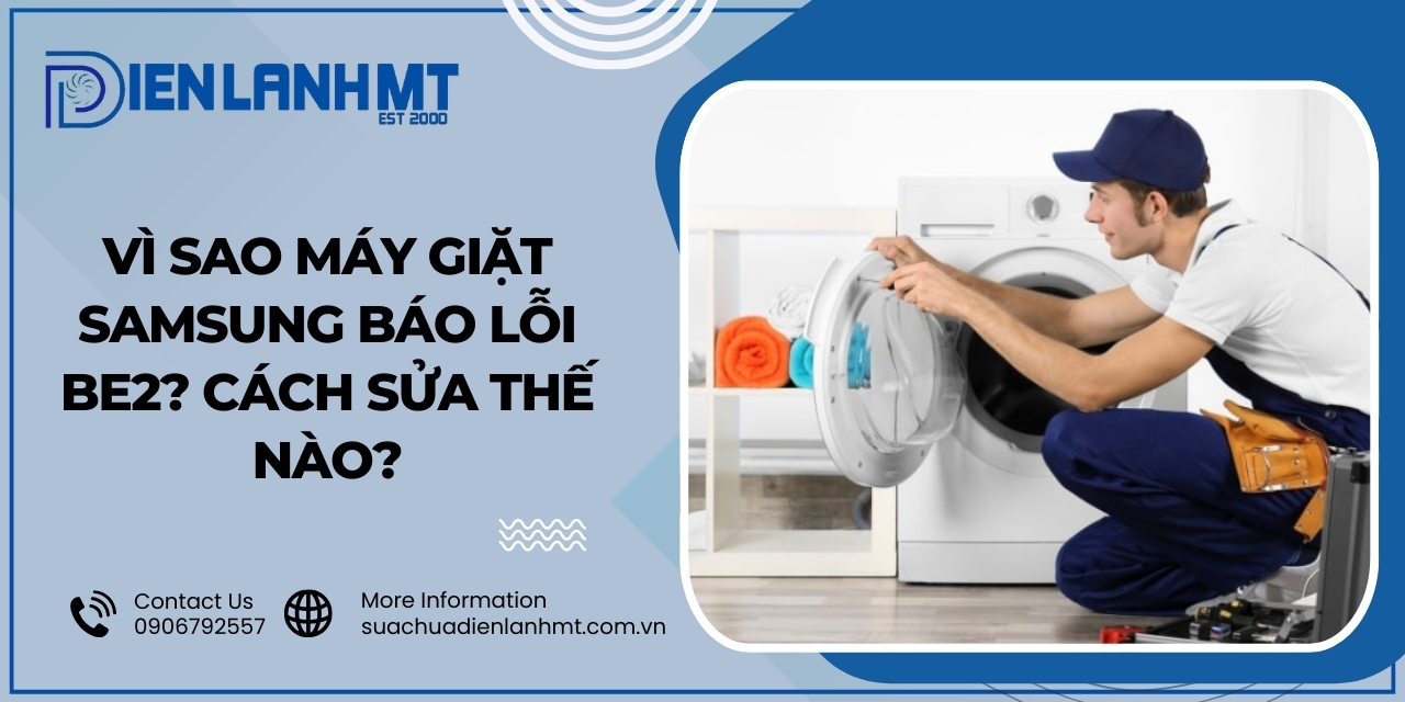 Cách khắc phục lỗi BE2 máy giặt Samsung