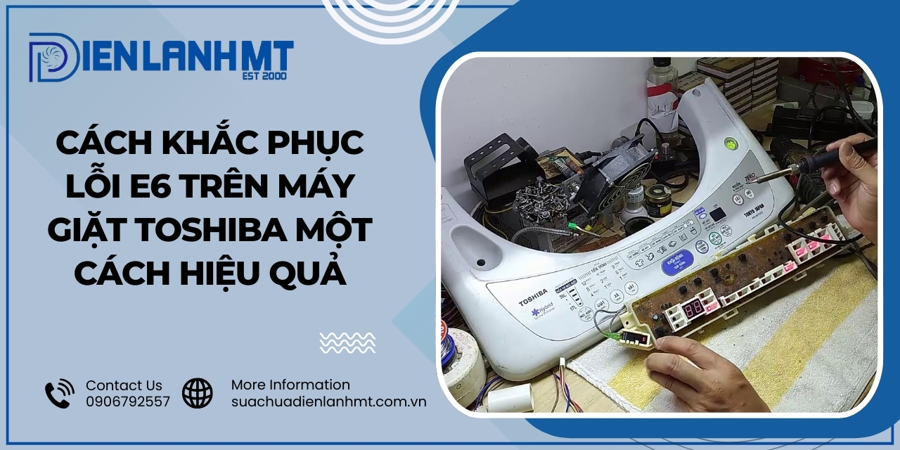 Cách khắc phục máy giặt Toshiba báo lỗi E6
