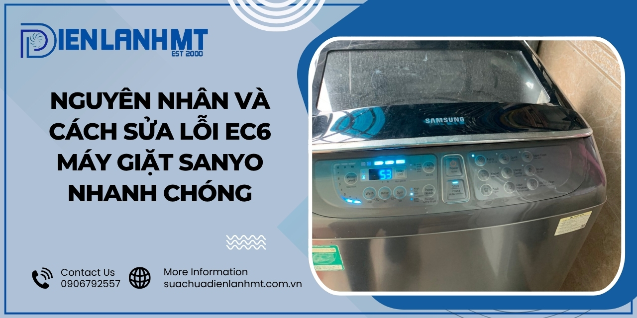 Nguyên nhân cụ thể gây lỗi EC6 máy giặt Sanyo