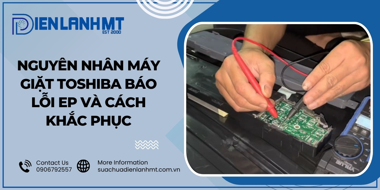 Cách khắc phục lỗi EP trên máy giặt Toshiba
