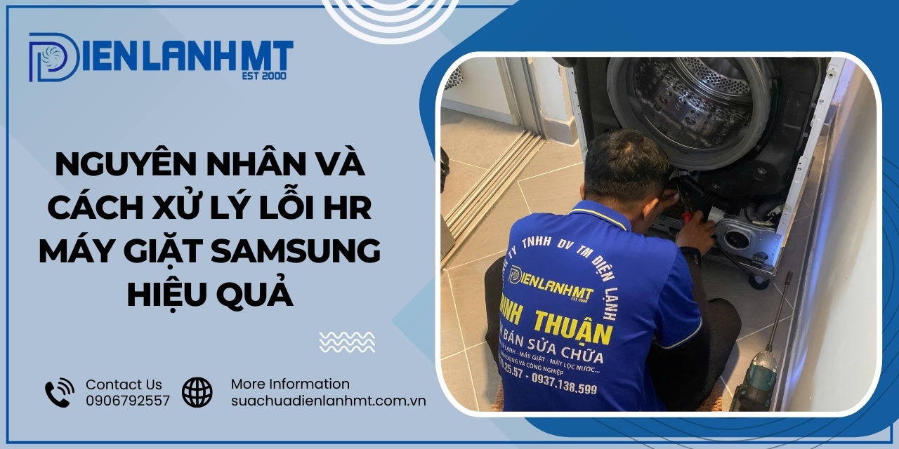 Cách khắc phục lỗi Hr trên máy giặt Samsung?
