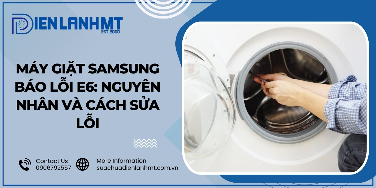 Cách khắc phục máy giặt Samsung báo lỗi E6