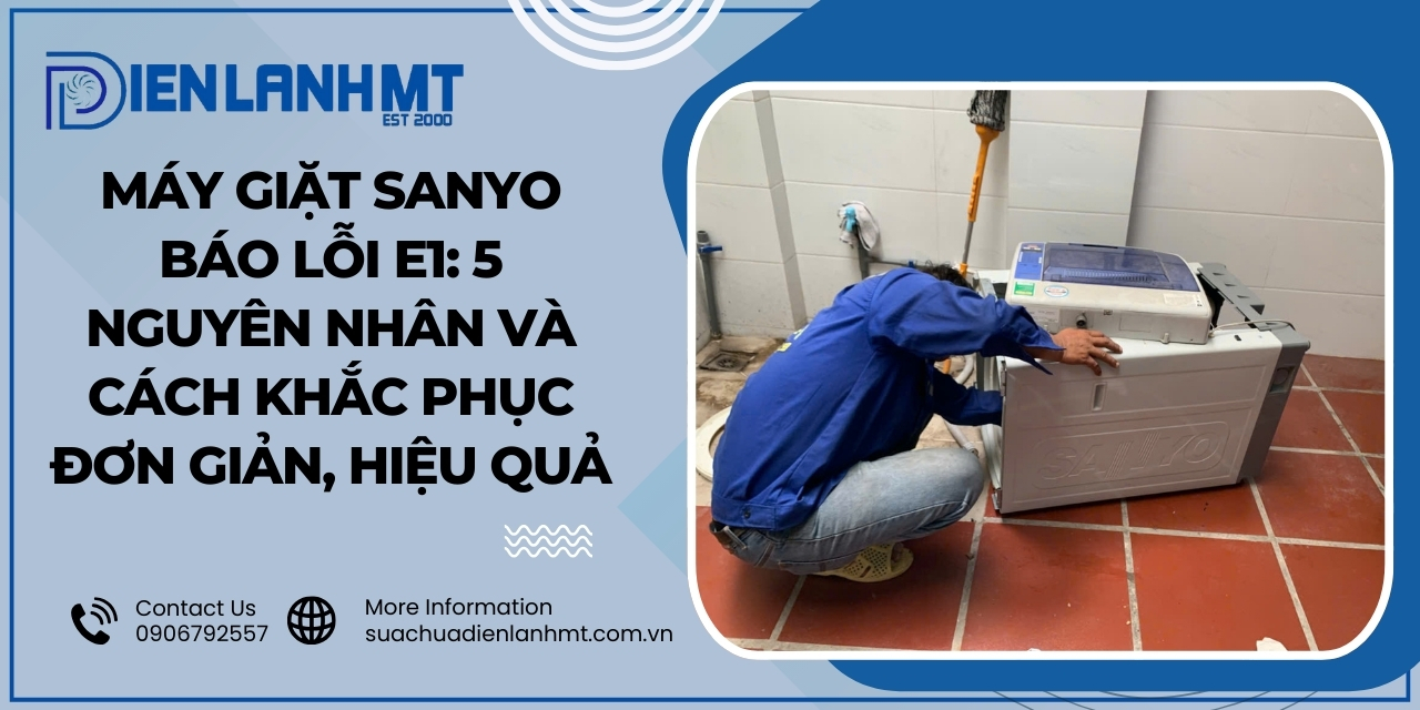 Cách khắc phục sự cố khi máy giặt Sanyo lỗi E1