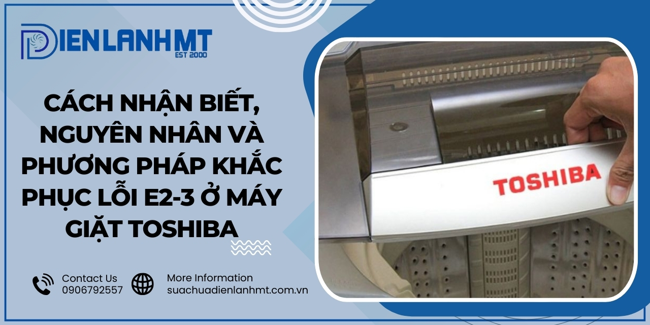 Cách sửa máy giặt Toshiba báo lỗi E2-3
