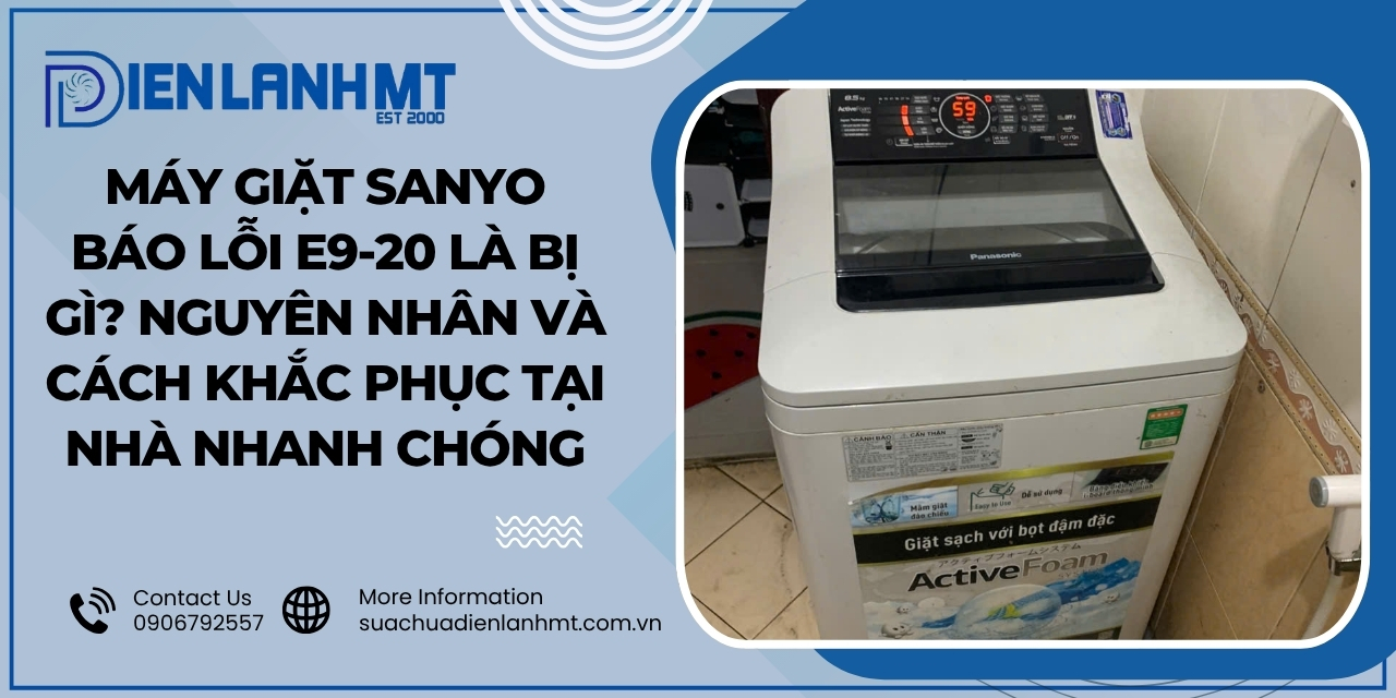 Cách phòng tránh lỗi E9-20 máy giặt Sanyo trong tương lai