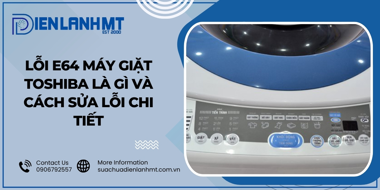 Cách phòng tránh máy giặt Toshiba báo lỗi E64