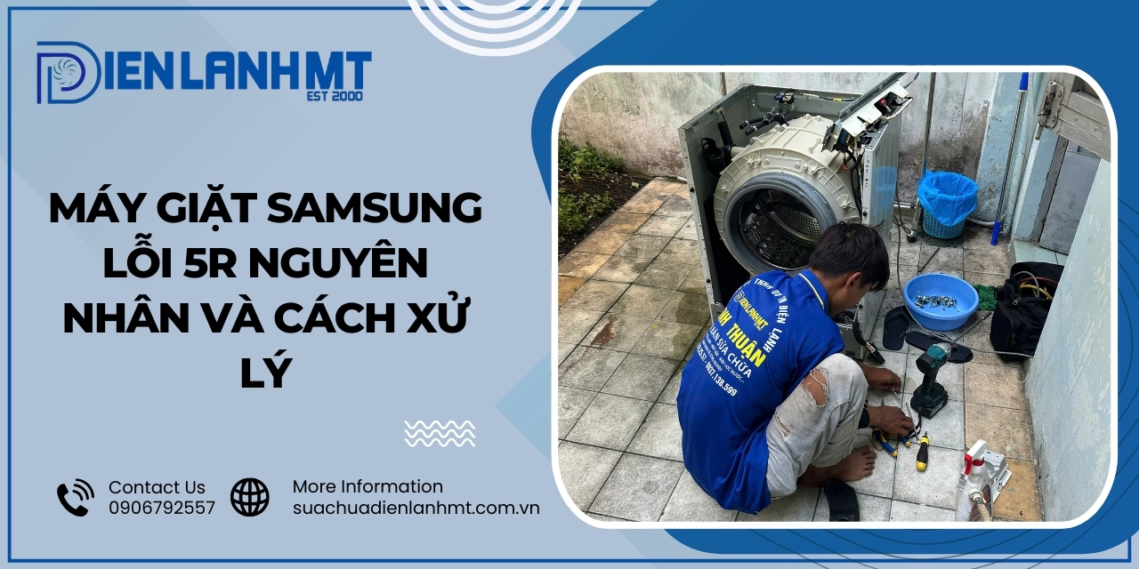Cách sử dụng máy giặt Samsung không bị lỗi 5R?