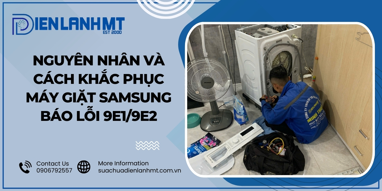 Cách sử dụng máy giặt Samsung không bị lỗi 9E1/9E2