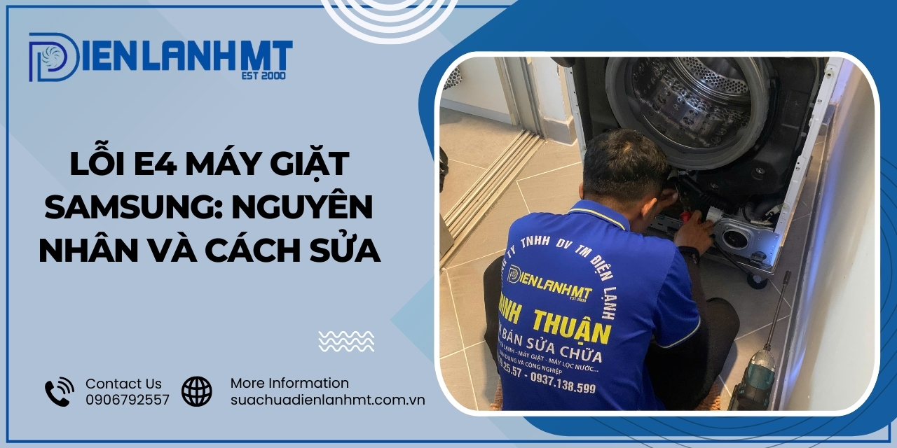 Cách sửa lỗi máy giặt Samsung báo lỗi E4 chi tiết