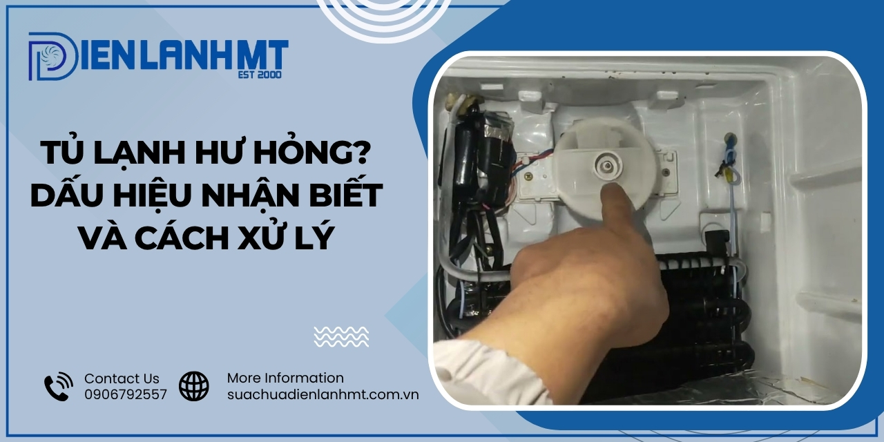 Cách xử lý và khắc phục sự cố tủ lạnh tại nhà