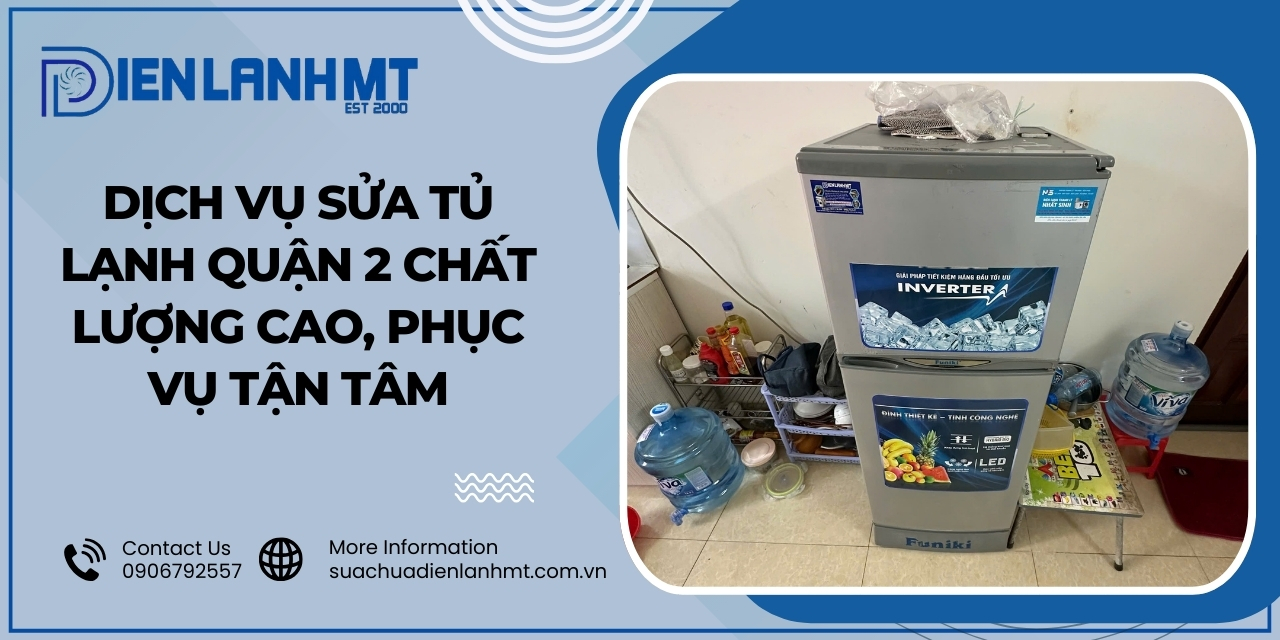 Các sự cố tủ lạnh thường gặp cần được sửa chữa tại quận 2
