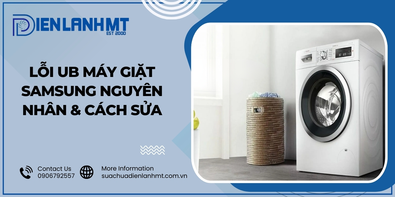 Điện Lạnh MT - Địa chỉ sửa lỗi UB máy giặt Samsung chất lượng