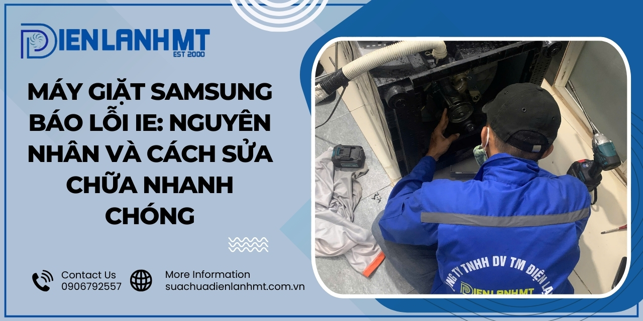 Điện Lạnh MT - Dịch vụ sửa lỗi IE máy giặt Samsung tại nhà giá tốt