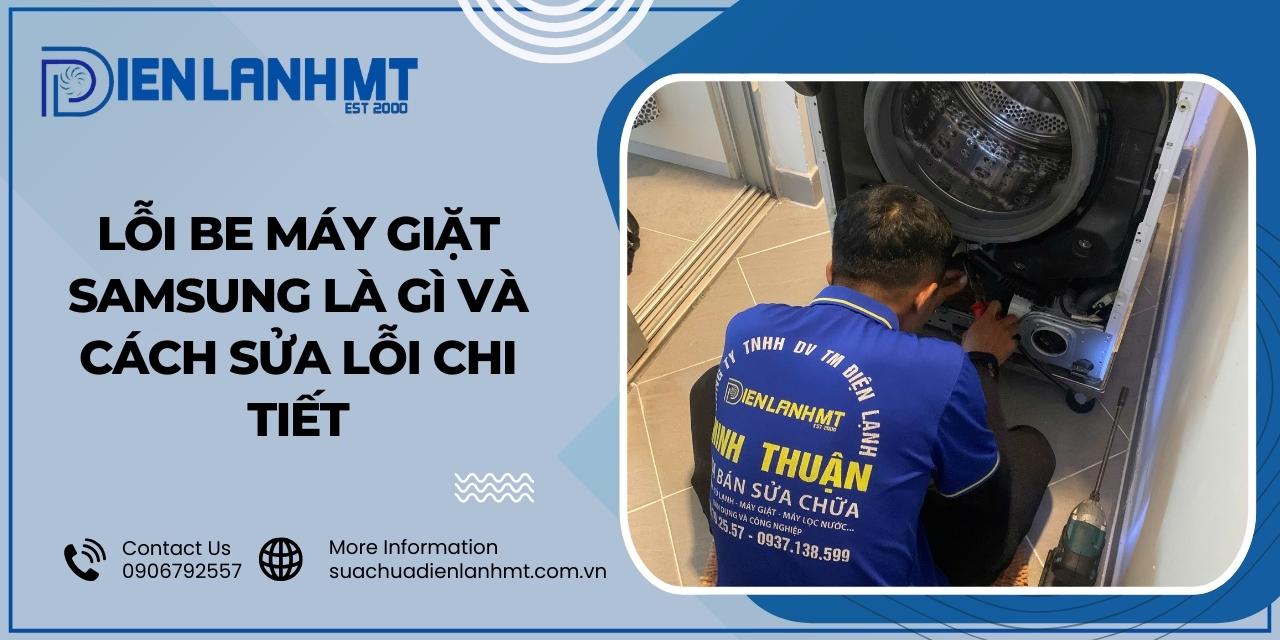 Điện Lạnh MT - Đơn vị sửa lỗi BE máy giặt Samsung nhanh chóng