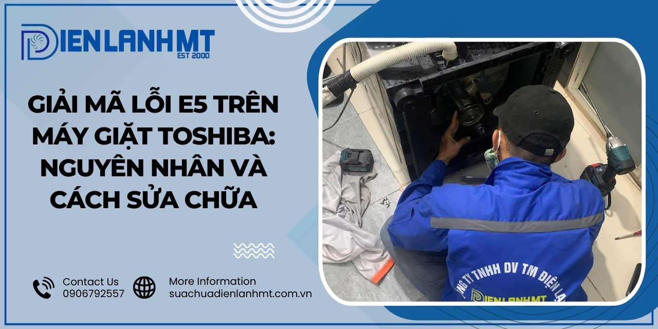 Cách sửa chữa khi máy giặt Toshiba báo lỗi E5