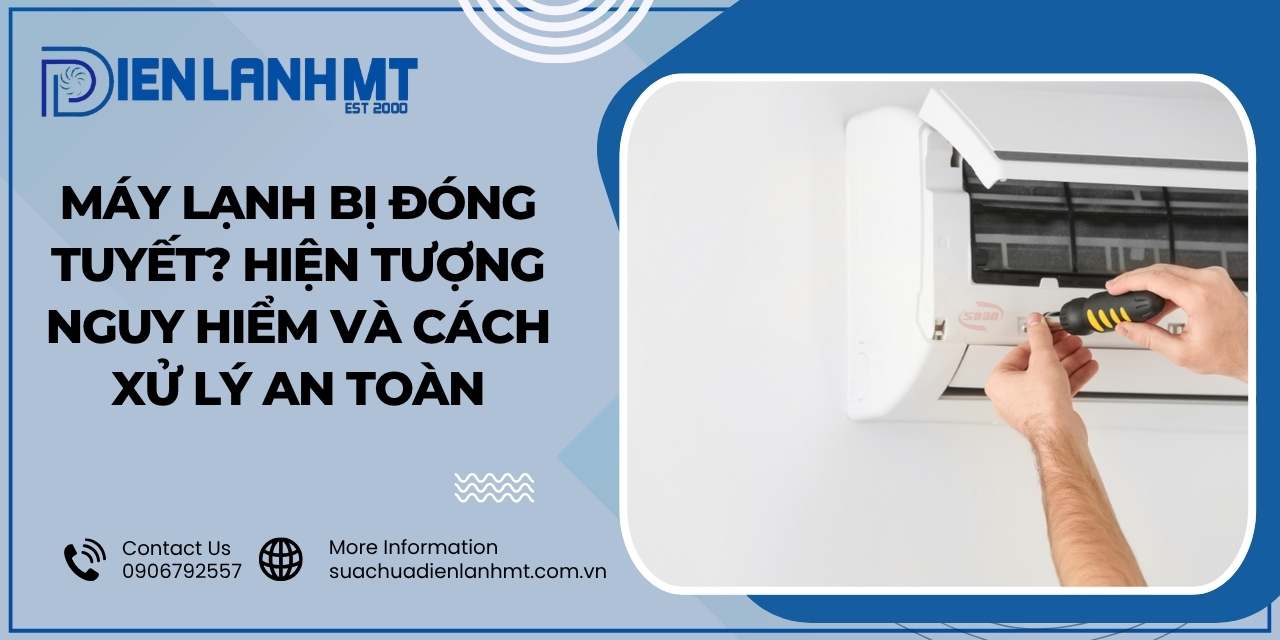 Hướng dẫn xử lý máy lạnh bị đóng tuyết an toàn