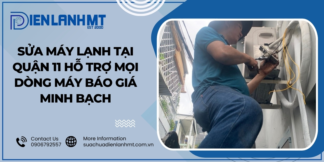 Khi nào thì cần gọi thợ sửa máy lạnh quận 11?