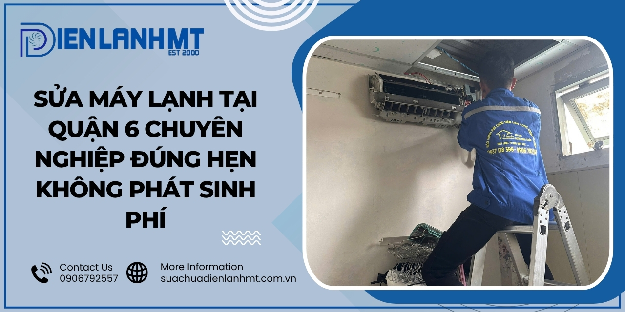 Khi nào thì cần gọi thợ sửa máy lạnh quận 6?