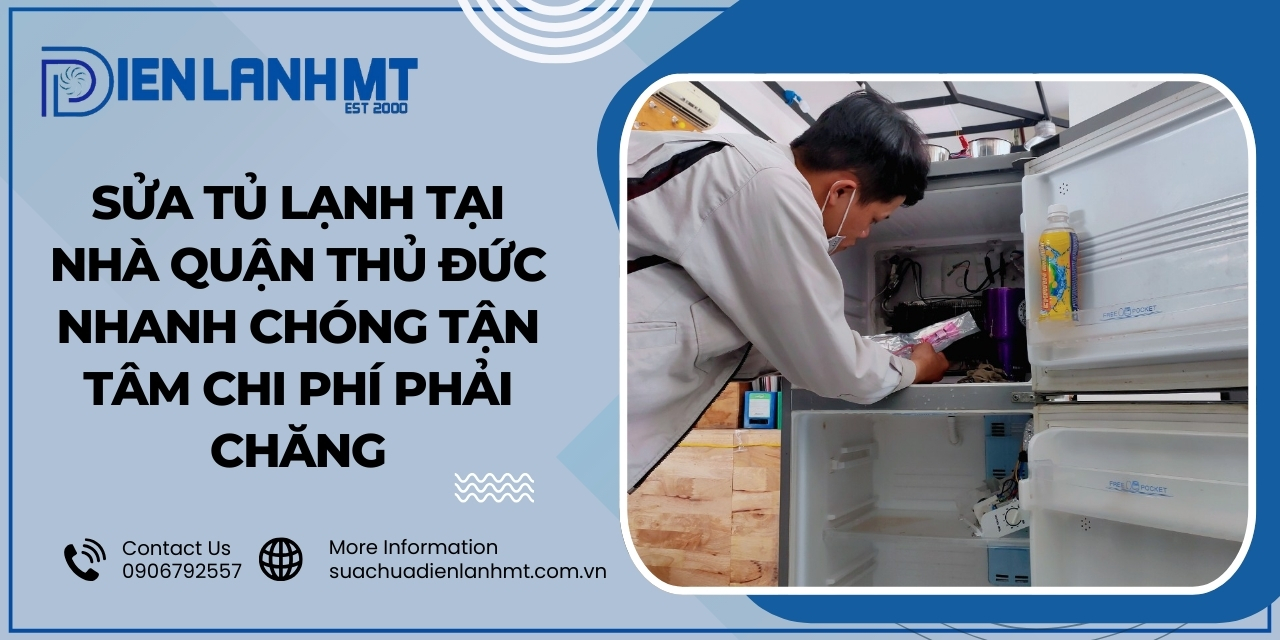 Khi nào thì cần gọi thợ sửa tủ lạnh quận Thủ Đức?