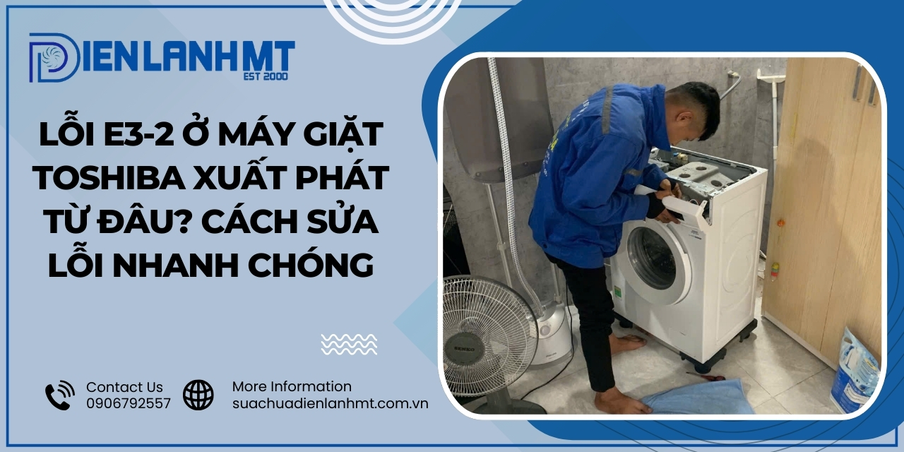 Cách xử lý khi máy giặt Toshiba báo lỗi E3-2