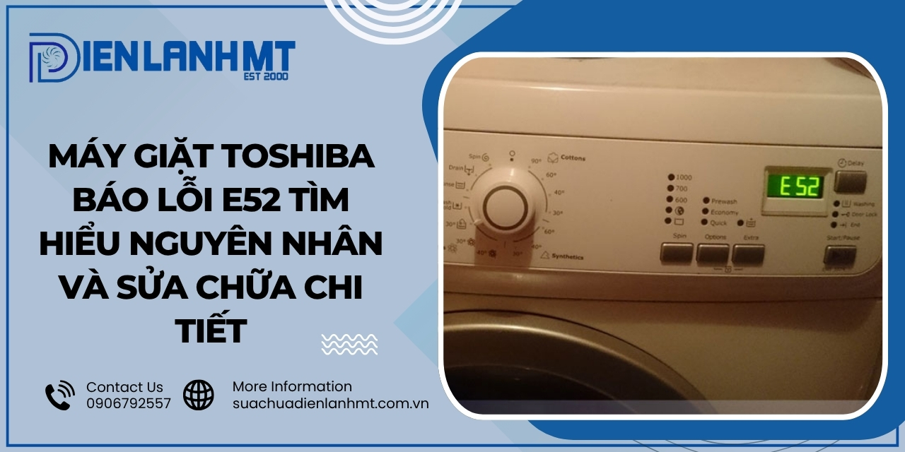 Lỗi E52 máy giặt Toshiba là gì?