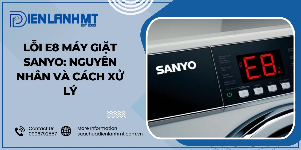 Lỗi E8 máy giặt Sanyo là lỗi gì?