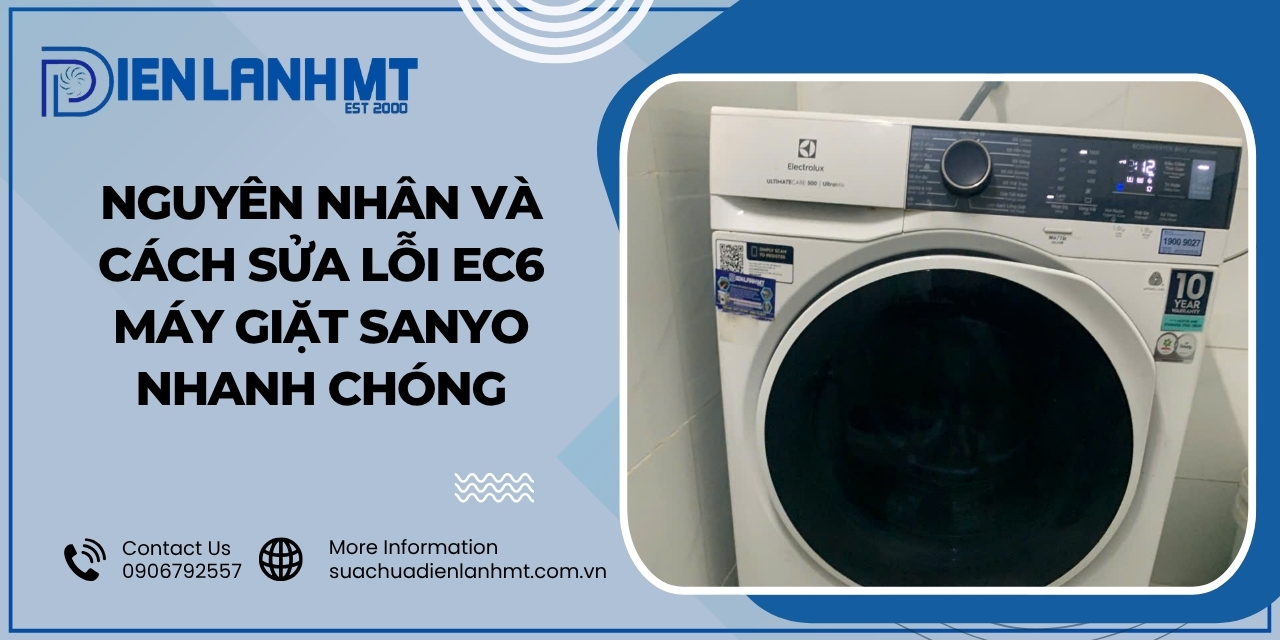 Lỗi EC6 máy giặt Sanyo là lỗi gì?