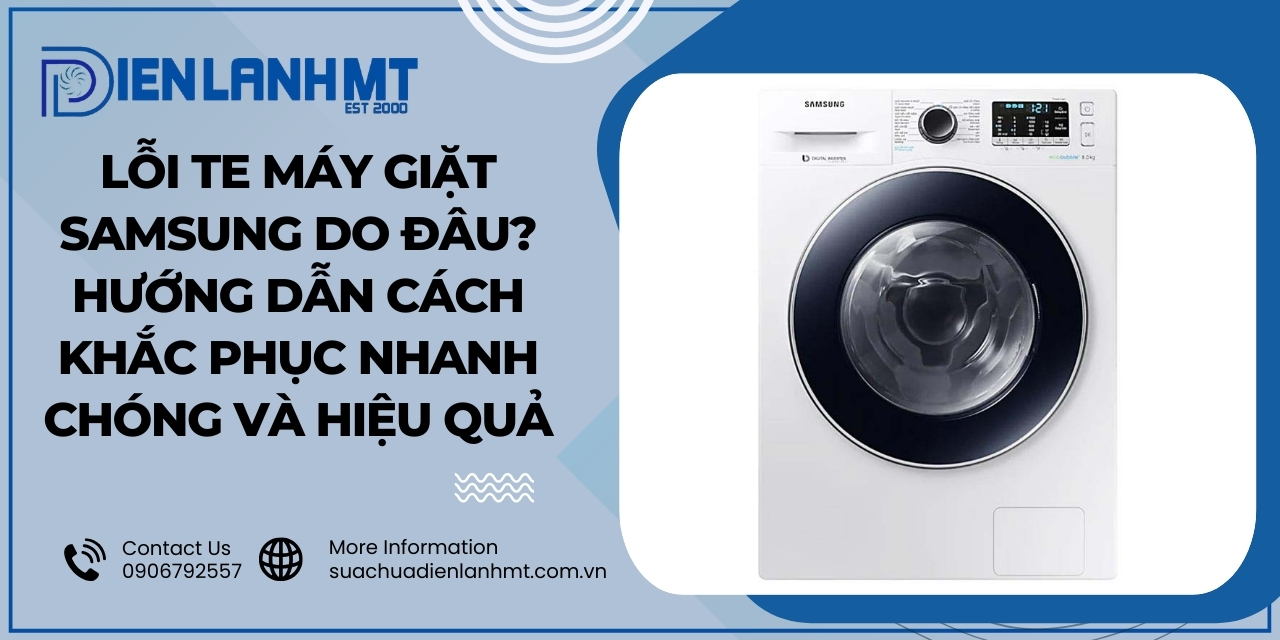 Lỗi TE máy giặt Samsung là gì?
