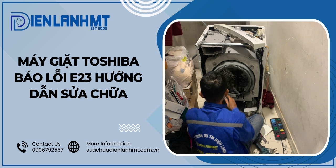 Lưu ý tránh xảy ra lỗi E23 khi sử dụng máy giặt Toshiba