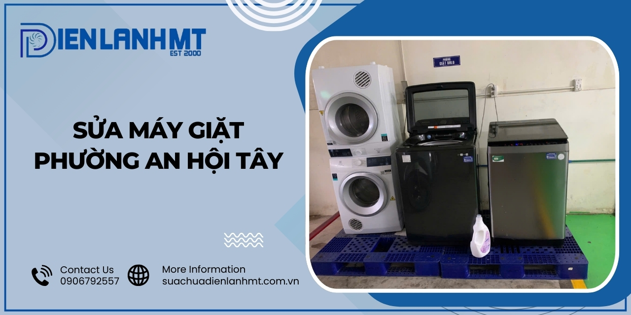 Lý do chọn Điện Lạnh MT để sửa máy giặt Phường An Hội Tây