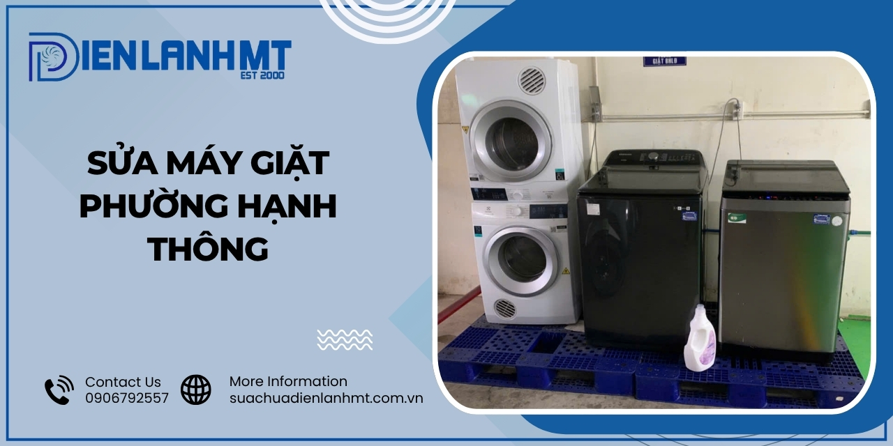 Lý do chọn Điện Lạnh MT để sửa máy giặt Phường Hạnh Thông