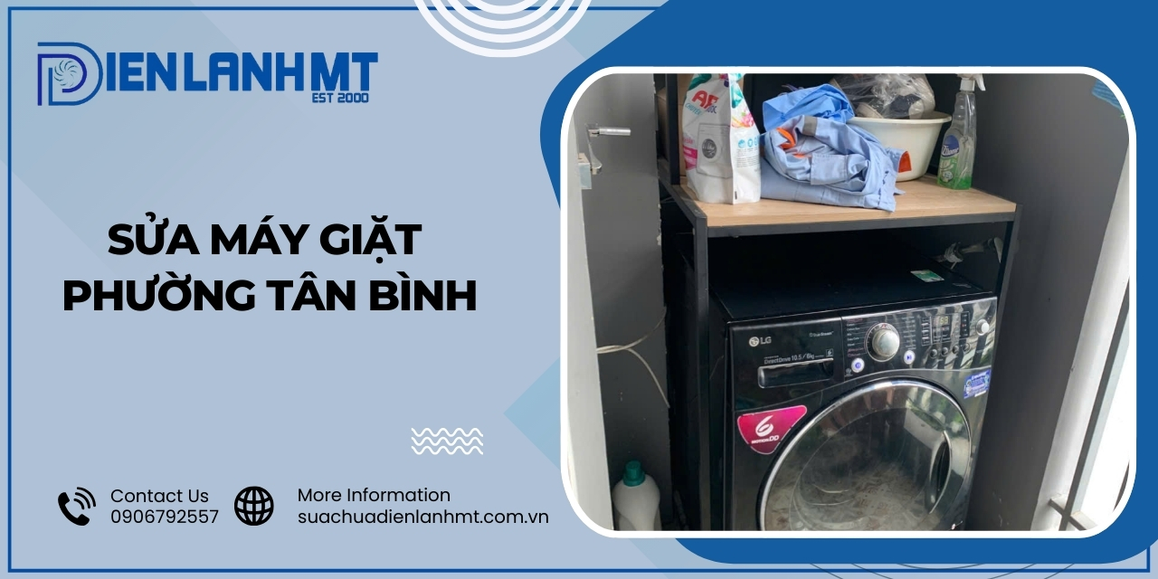 Lý do chọn Điện Lạnh MT để sửa máy giặt Phường Tân Bình