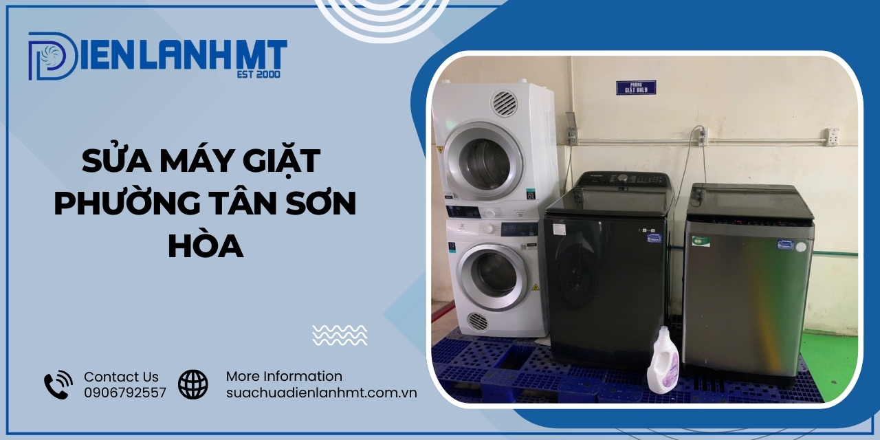 Lý do chọn Điện Lạnh MT để sửa máy giặt Phường Tân Sơn Hòa