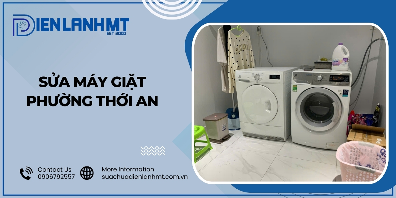 Lý do chọn Điện Lạnh MT để sửa máy giặt Phường Thới An