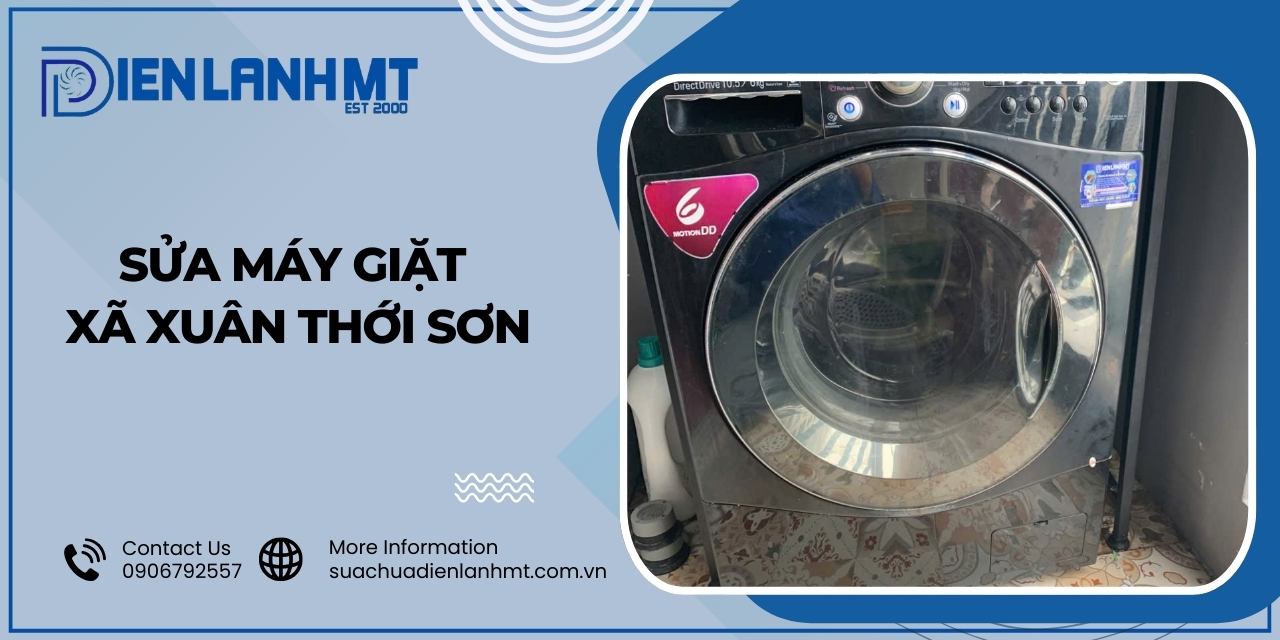 Lý do chọn Điện Lạnh MT để sửa máy giặt Xã Xuân Thới Sơn
