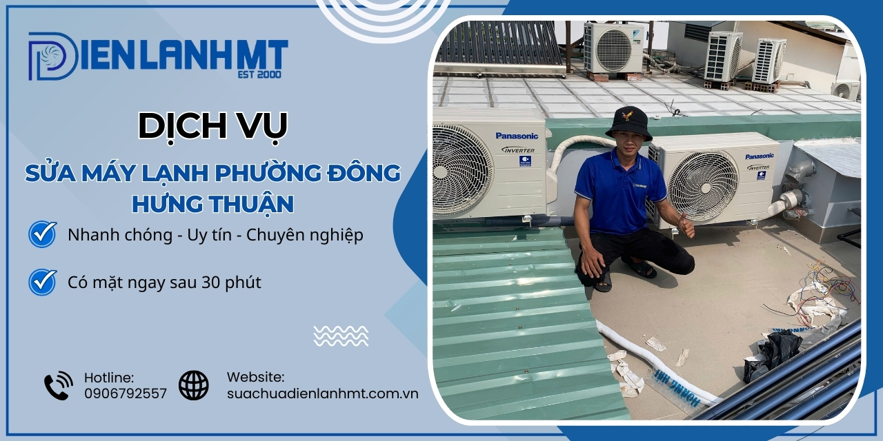 Lý do chọn Điện Lạnh MT để sửa máy lạnh Phường Đông Hưng Thuận