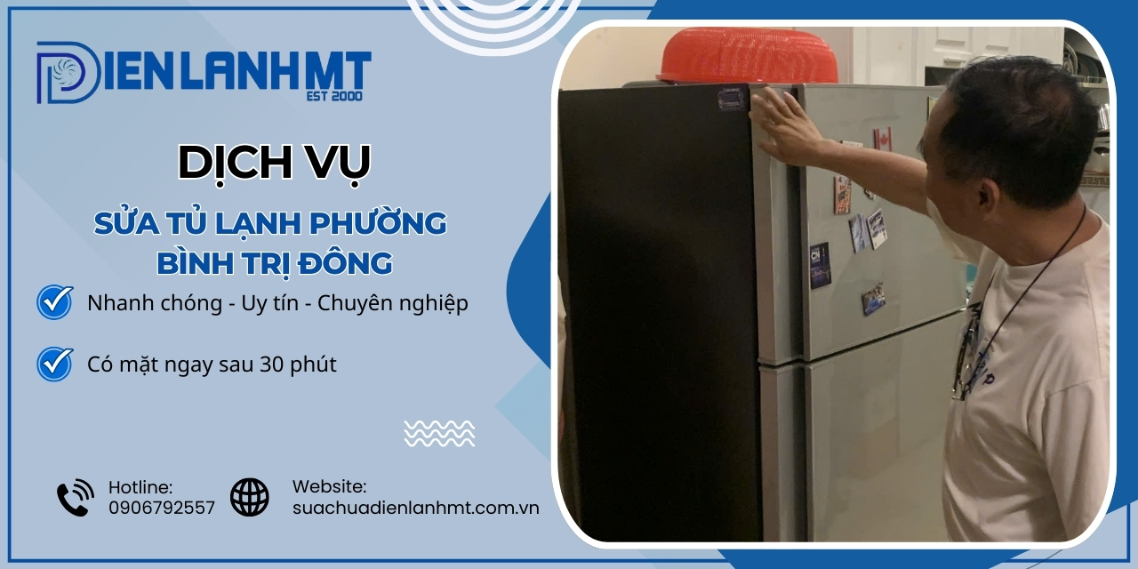 Lý do chọn Điện Lạnh MT để sửa tủ lạnh Phường Bình Trị Đông