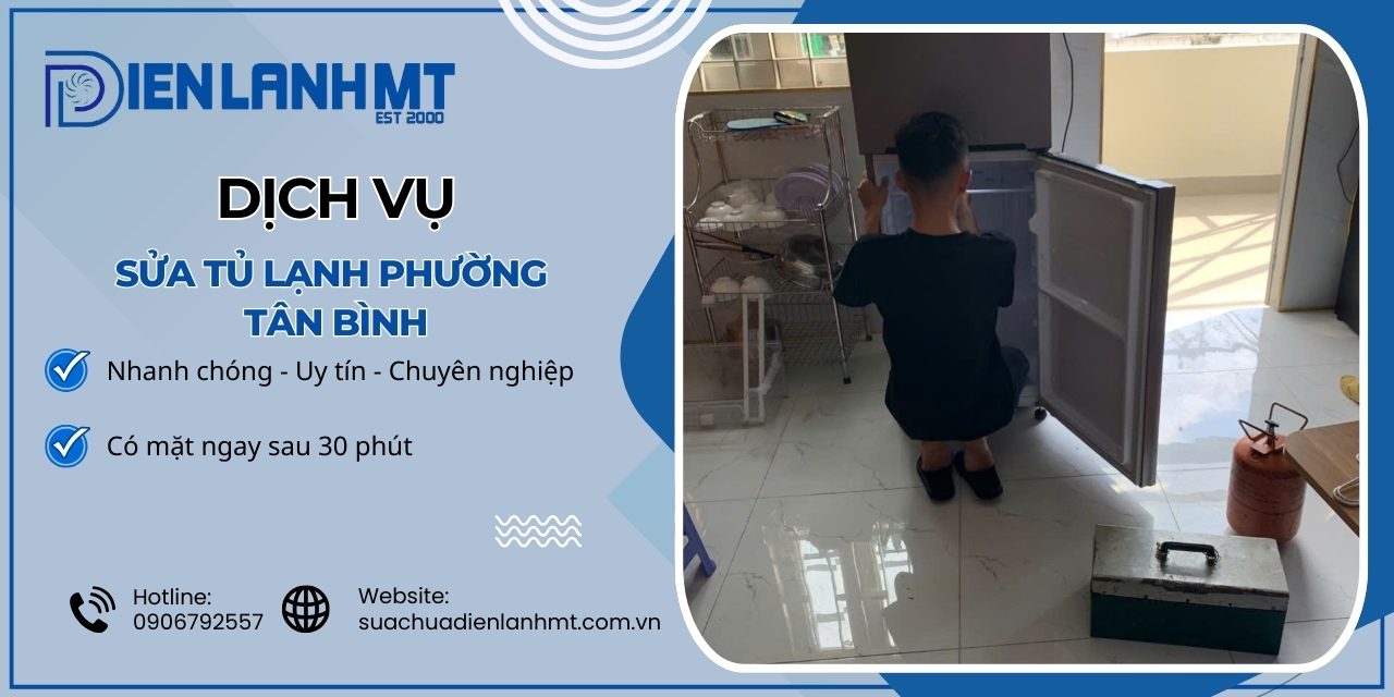 Lý do chọn Điện Lạnh MT để sửa tủ lạnh Phường Tân Bình
