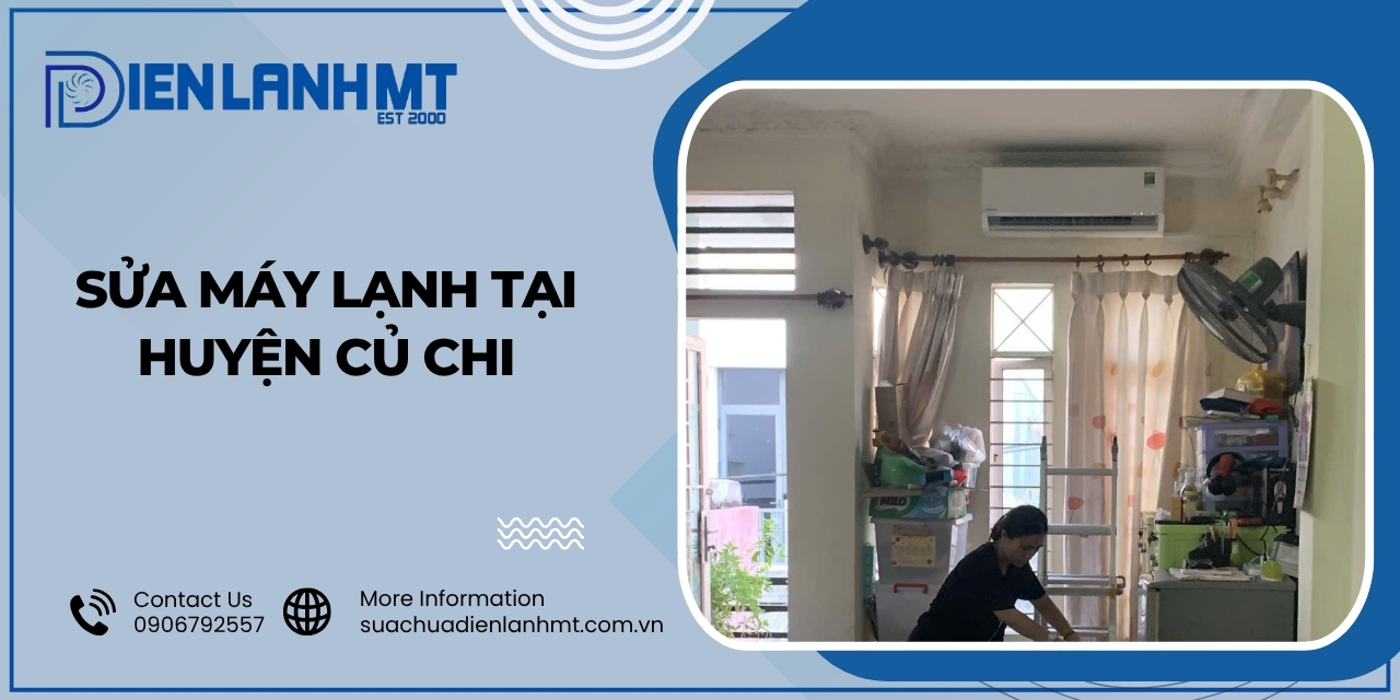 Lý do nên chọn dịch vụ sửa máy lạnh tại Củ Chi với Điện Lạnh MT
