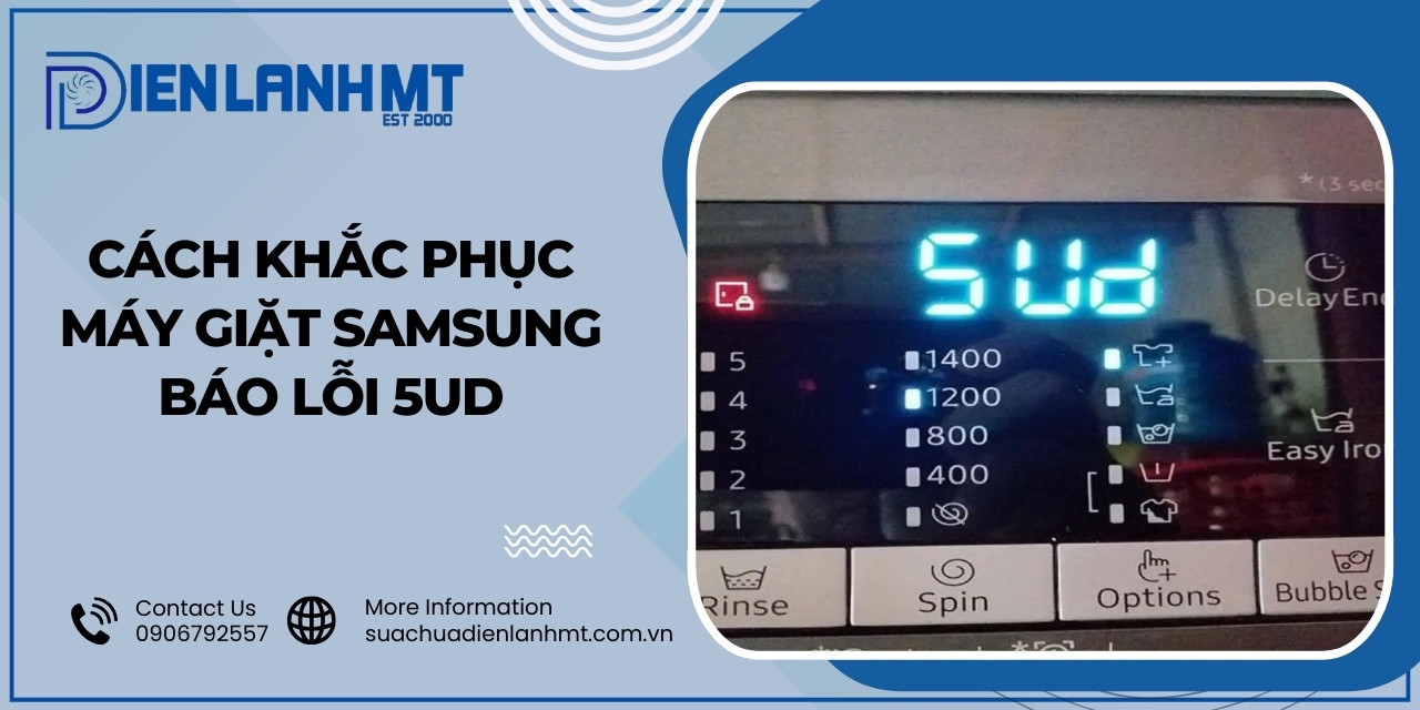 Máy giặt Samsung báo lỗi 5UD là gì?