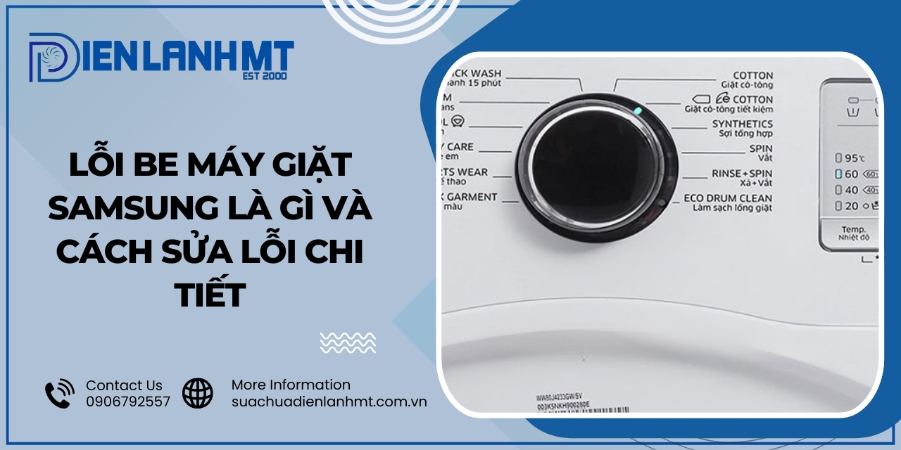 Máy giặt Samsung báo lỗi BE là lỗi gì?