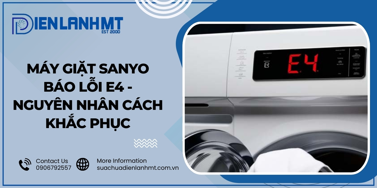 Máy giặt Sanyo báo lỗi E4 là lỗi gì?