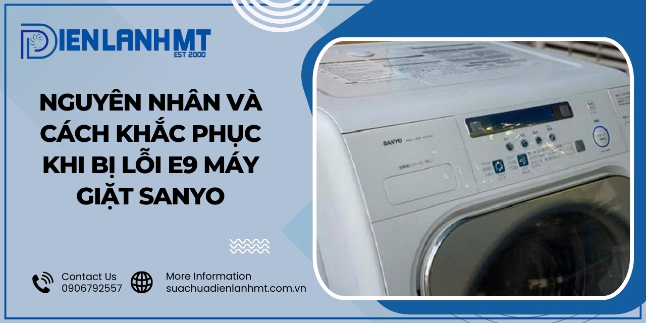 Máy giặt Sanyo báo lỗi E9 là lỗi gì?