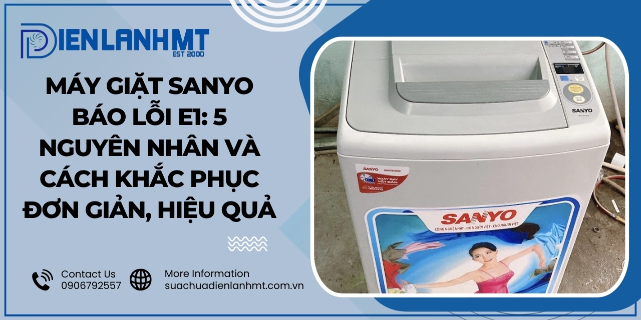 Máy giặt Sanyo bị lỗi E1 là gì?