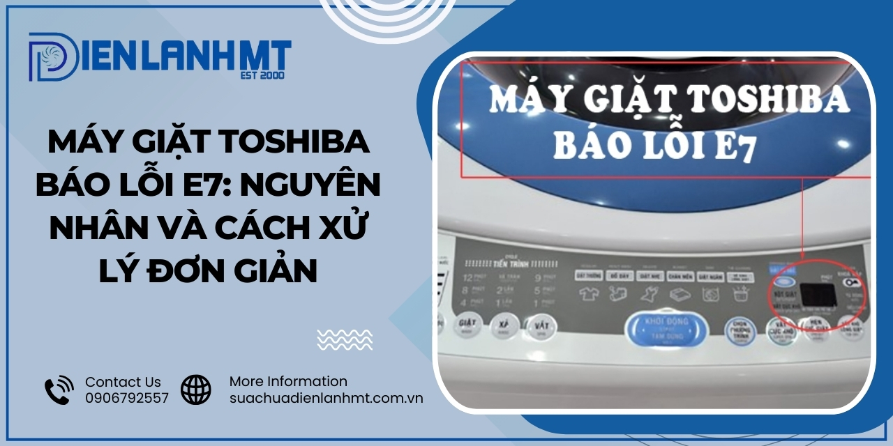Nguyên nhân máy giặt Toshiba báo lỗi E7